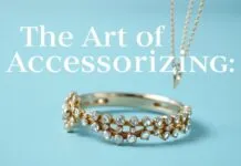 The Art of Accessorizing: How to Elevate Your Outfits with Jewelry The Art of Accessorizing: How to Enhance Your Outfits with Jewelry