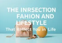 The Intersection of Fashion and Lifestyle: Accessories That Reflect Your Life The Intersection of Fashion and Lifestyle: Accessories That Reflect Your Life