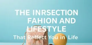 The Intersection of Fashion and Lifestyle: Accessories That Reflect Your Life The Intersection of Fashion and Lifestyle: Accessories That Reflect Your Life