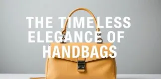 The Timeless Elegance of Handbags: A Comprehensive Guide The Timeless Elegance of Handbags: An In-Depth Guide