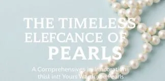The Timeless Elegance of Pearls: A Comprehensive Guide to Incorporating Them into Your Wardrobe The Timeless Elegance of Pearls: A Comprehensive Guide to Incorporating Them into Your Wardrobe