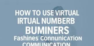 How to Use Virtual Numbers for Seamless Fashion Business Communication How to Use Virtual Numbers for Smooth Fashion Business Communication