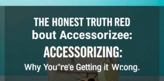 The Honest Truth About Accessorizing: Why You’re Doing It Wrong The Honest Truth About Accessorizing: Why You're Getting It Wrong