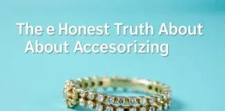 The Honest Truth About Accessorizing: Why Your Jewelry Game is Probably Weak The Honest Truth About Accessorizing: Why Your Jewelry Game is Likely Lacking