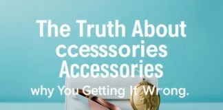The Truth About Accessories: Why You’re Doing It Wrong The Truth About Accessories: Why You're Getting It Wrong