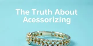 The Truth About Accessorizing: Why Your Jewelry Game Is Probably Weak The Truth About Accessorizing: Why Your Jewelry Game Is Likely Lacking
